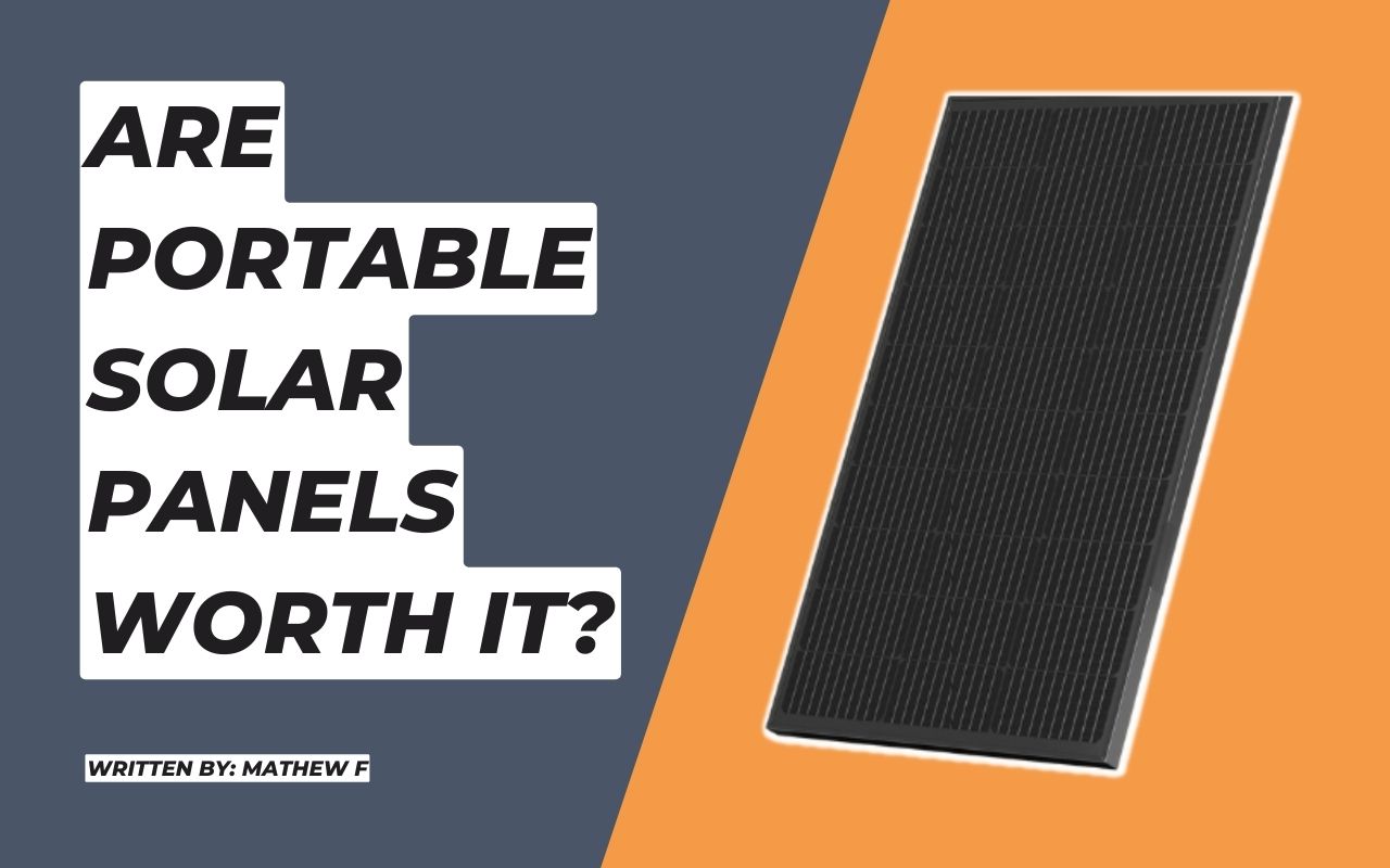 Are Portable Solar Panels Worth It?