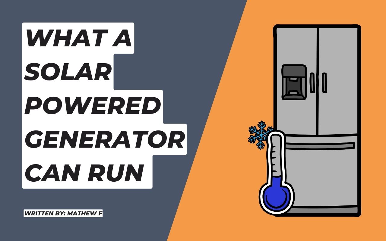 What Can I Run With A Solar Powered Generator?
